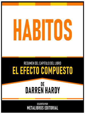 cover image of Habitos--Resumen Del Capitulo Del Libro El Efecto Compuesto De Darren Hardy